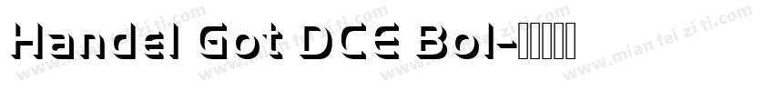 Handel Got DCE Bol字体转换